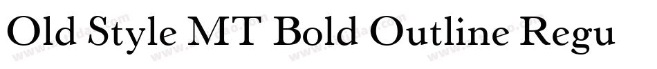 Old Style MT Bold Outline Regular字体转换